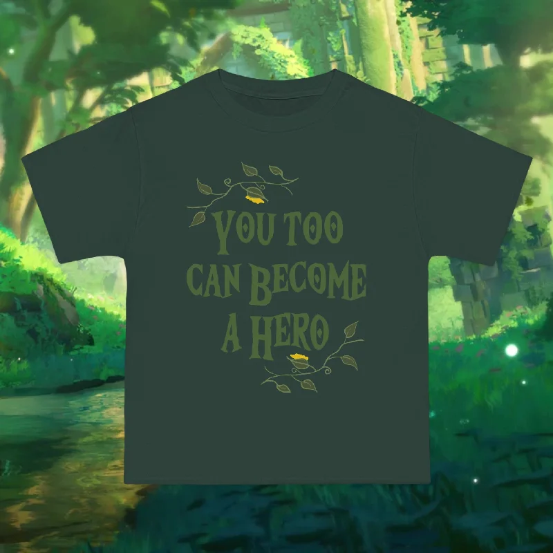 YOU TOO CAN BECOME A HERO- TEE